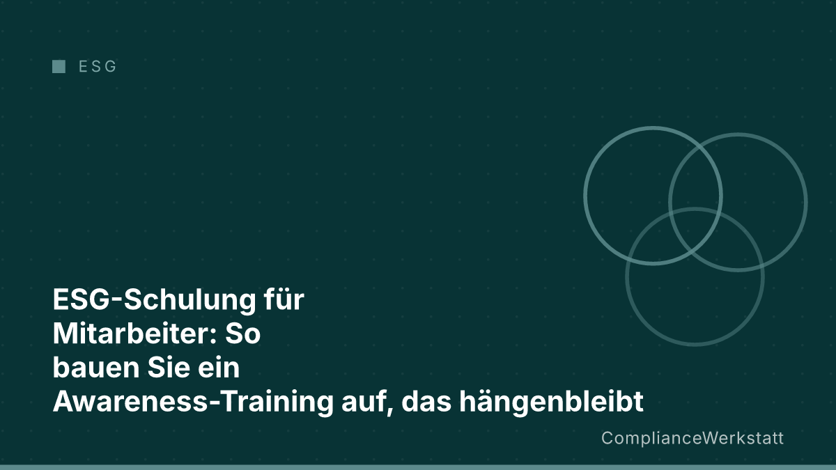 ESG-Schulung für Mitarbeiter: So bauen Sie ein Awareness-Training auf, das hängenbleibt